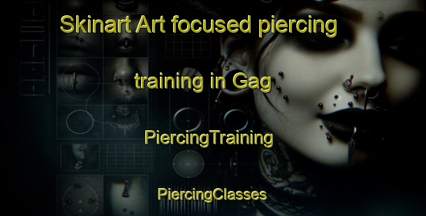 Skinart Art-focused piercing training in Gag | #PiercingTraining #PiercingClasses #SkinartTraining-Pakistan