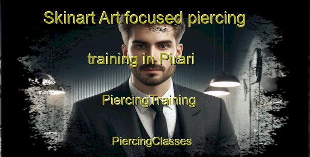 Skinart Art-focused piercing training in Pirari | PiercingTraining | PiercingClasses | SkinartTraining-Pakistan