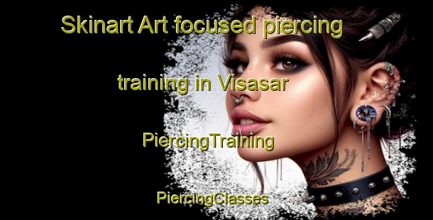 Skinart Art-focused piercing training in Visasar | PiercingTraining | PiercingClasses | SkinartTraining-Pakistan