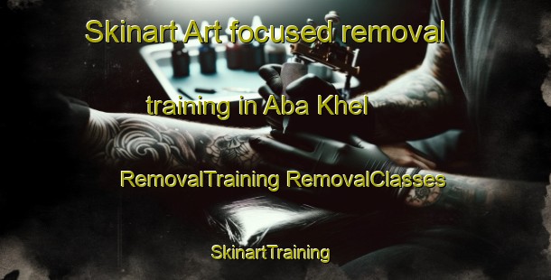 Skinart Art-focused removal training in Aba Khel | #RemovalTraining #RemovalClasses #SkinartTraining-Pakistan