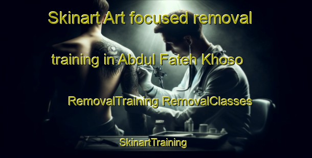 Skinart Art-focused removal training in Abdul Fateh Khoso | #RemovalTraining #RemovalClasses #SkinartTraining-Pakistan