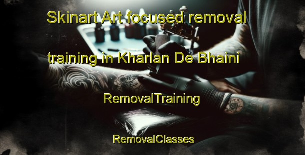 Skinart Art-focused removal training in Kharlan De Bhaini | RemovalTraining | RemovalClasses | SkinartTraining-Pakistan