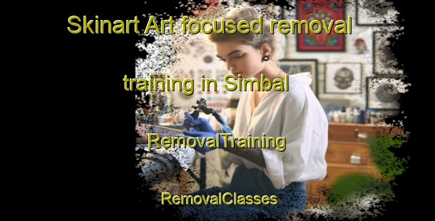 Skinart Art-focused removal training in Simbal | RemovalTraining | RemovalClasses | SkinartTraining-Pakistan