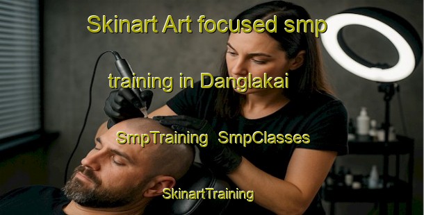Skinart Art-focused smp training in Danglakai | SmpTraining | SmpClasses | SkinartTraining-Pakistan