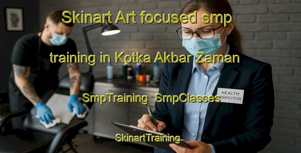 Skinart Art-focused smp training in Kotka Akbar Zaman | SmpTraining | SmpClasses | SkinartTraining-Pakistan