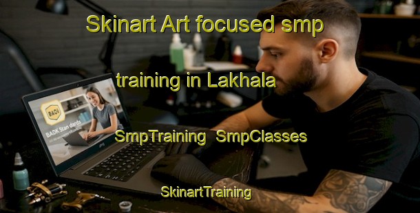 Skinart Art-focused smp training in Lakhala | SmpTraining | SmpClasses | SkinartTraining-Pakistan