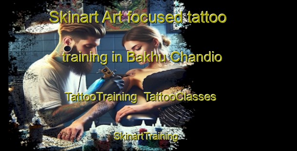 Skinart Art-focused tattoo training in Bakhu Chandio | TattooTraining | TattooClasses | SkinartTraining-Pakistan