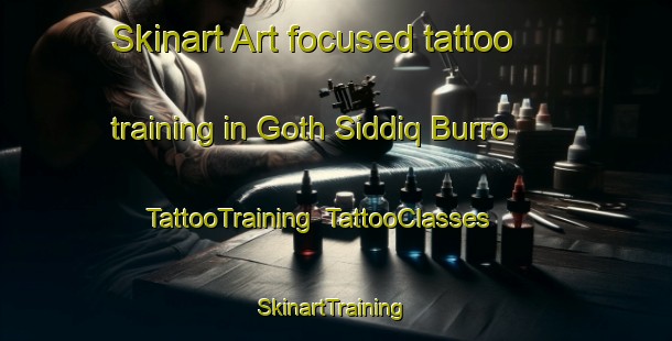 Skinart Art-focused tattoo training in Goth Siddiq Burro | TattooTraining | TattooClasses | SkinartTraining-Pakistan