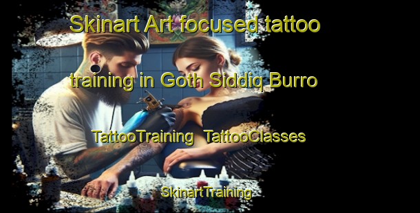 Skinart Art-focused tattoo training in Goth Siddiq Burro | TattooTraining | TattooClasses | SkinartTraining-Pakistan