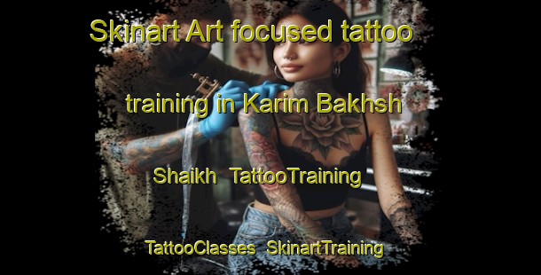 Skinart Art-focused tattoo training in Karim Bakhsh Shaikh | TattooTraining | TattooClasses | SkinartTraining-Pakistan