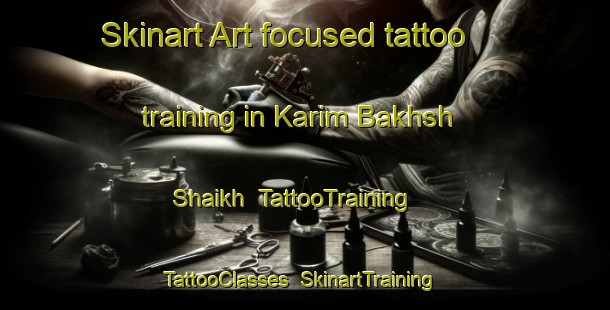 Skinart Art-focused tattoo training in Karim Bakhsh Shaikh | TattooTraining | TattooClasses | SkinartTraining-Pakistan