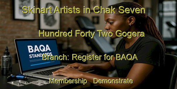 Skinart Artists in Chak Seven Hundred Forty Two Gogera Branch: Register for BAQA Membership - Demonstrate Professionalism | Body Art Qualification Authority | BAQA-Pakistan