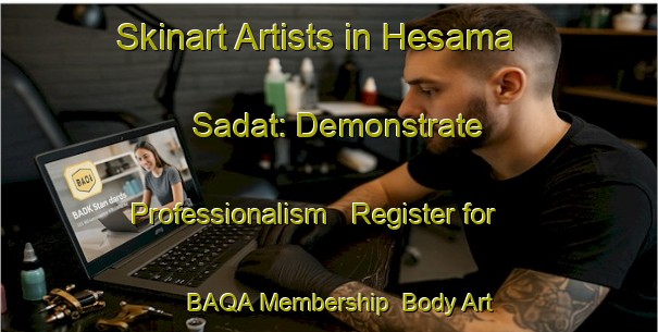 Skinart Artists in Hesama Sadat: Demonstrate Professionalism - Register for BAQA Membership | Body Art Qualification Authority | BAQA-Pakistan