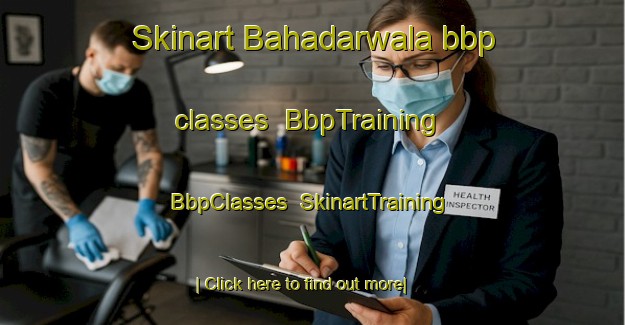 Skinart Bahadarwala bbp classes | BbpTraining | BbpClasses | SkinartTraining-Pakistan