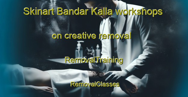 Skinart Bandar Kalla workshops on creative removal | RemovalTraining | RemovalClasses | SkinartTraining-Pakistan