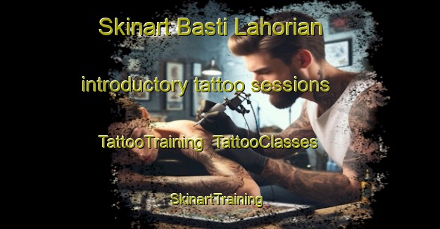 Skinart Basti Lahorian introductory tattoo sessions | TattooTraining | TattooClasses | SkinartTraining-Pakistan