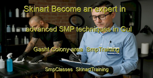 Skinart Become an expert in advanced SMP techniques in Gul Gasht Colony area | SmpTraining | SmpClasses | SkinartTraining-Pakistan