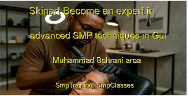 Skinart Become an expert in advanced SMP techniques in Gul Muhammad Behrani area | SmpTraining | SmpClasses | SkinartTraining-Pakistan