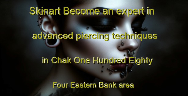 Skinart Become an expert in advanced piercing techniques in Chak One Hundred Eighty Four Eastern Bank area | PiercingTraining | PiercingClasses | SkinartTraining-Pakistan