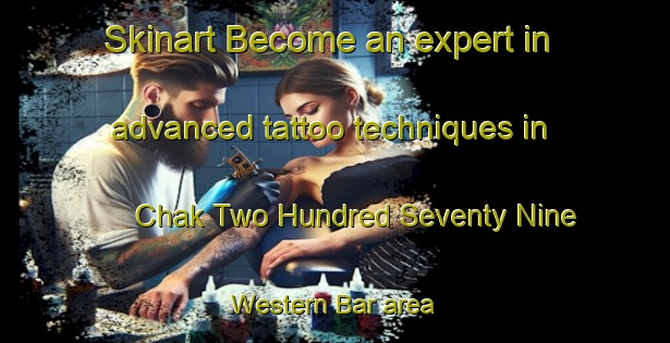 Skinart Become an expert in advanced tattoo techniques in Chak Two Hundred Seventy Nine Western Bar area | TattooTraining | TattooClasses | SkinartTraining-Pakistan