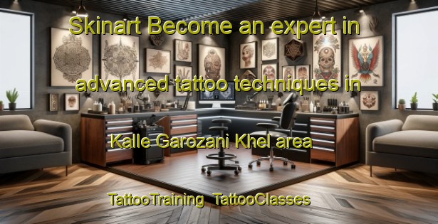 Skinart Become an expert in advanced tattoo techniques in Kalle Garozani Khel area | TattooTraining | TattooClasses | SkinartTraining-Pakistan