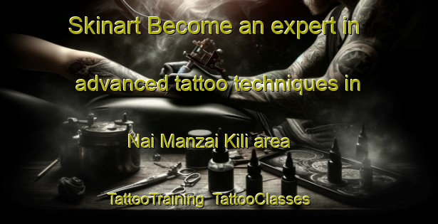 Skinart Become an expert in advanced tattoo techniques in Nai Manzai Kili area | TattooTraining | TattooClasses | SkinartTraining-Pakistan
