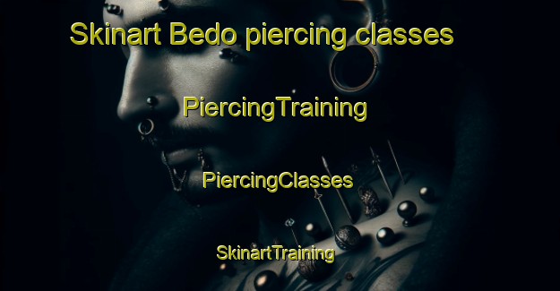 Skinart Bedo piercing classes | #PiercingTraining #PiercingClasses #SkinartTraining-Pakistan