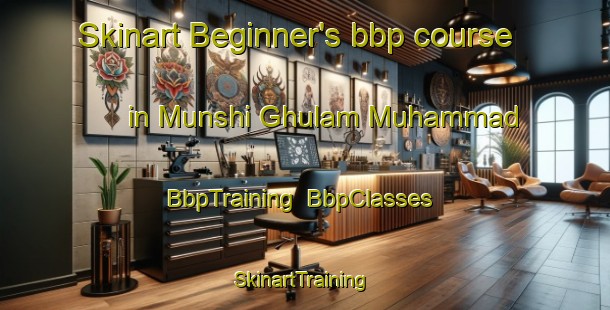 Skinart Beginner's bbp course in Munshi Ghulam Muhammad | BbpTraining | BbpClasses | SkinartTraining-Pakistan