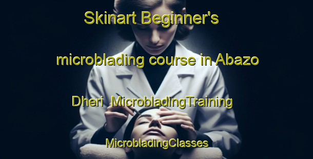 Skinart Beginner's microblading course in Abazo Dheri | #MicrobladingTraining #MicrobladingClasses #SkinartTraining-Pakistan