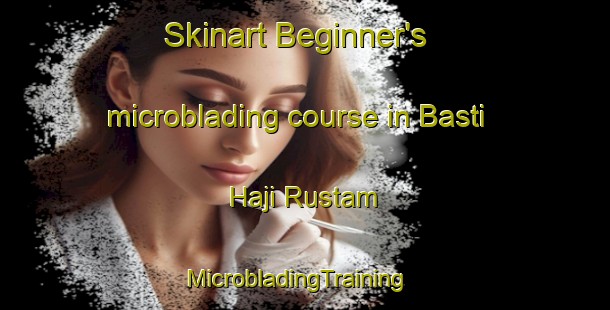 Skinart Beginner's microblading course in Basti Haji Rustam | MicrobladingTraining | MicrobladingClasses | SkinartTraining-Pakistan