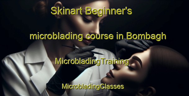 Skinart Beginner's microblading course in Bombagh | MicrobladingTraining | MicrobladingClasses | SkinartTraining-Pakistan