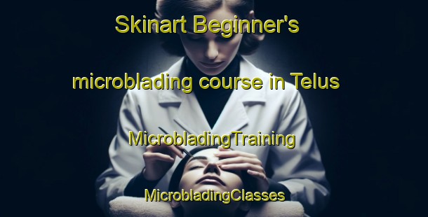 Skinart Beginner's microblading course in Telus | #MicrobladingTraining #MicrobladingClasses #SkinartTraining-Pakistan