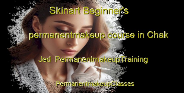 Skinart Beginner's permanentmakeup course in Chak Jed | PermanentmakeupTraining | PermanentmakeupClasses | SkinartTraining-Pakistan