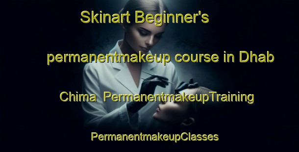 Skinart Beginner's permanentmakeup course in Dhab Chima | PermanentmakeupTraining | PermanentmakeupClasses | SkinartTraining-Pakistan