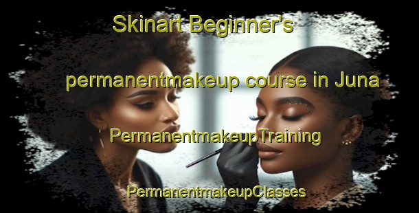 Skinart Beginner's permanentmakeup course in Juna | PermanentmakeupTraining | PermanentmakeupClasses | SkinartTraining-Pakistan