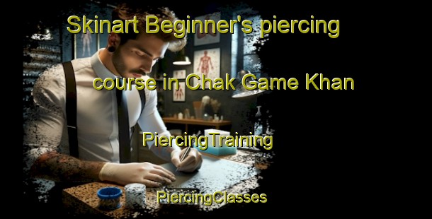 Skinart Beginner's piercing course in Chak Game Khan | PiercingTraining | PiercingClasses | SkinartTraining-Pakistan