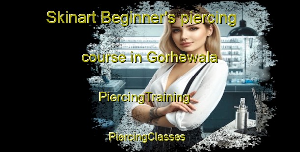 Skinart Beginner's piercing course in Gorhewala | PiercingTraining | PiercingClasses | SkinartTraining-Pakistan
