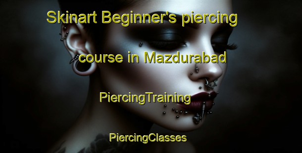 Skinart Beginner's piercing course in Mazdurabad | PiercingTraining | PiercingClasses | SkinartTraining-Pakistan