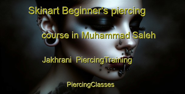 Skinart Beginner's piercing course in Muhammad Saleh Jakhrani | PiercingTraining | PiercingClasses | SkinartTraining-Pakistan