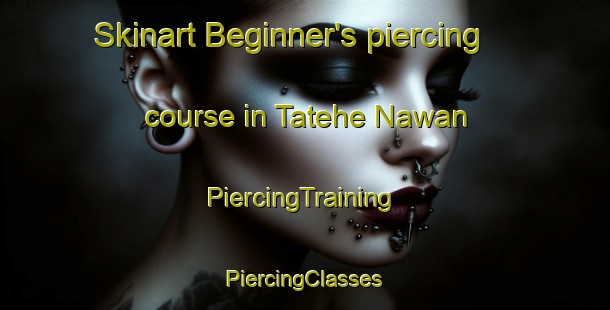 Skinart Beginner's piercing course in Tatehe Nawan | #PiercingTraining #PiercingClasses #SkinartTraining-Pakistan