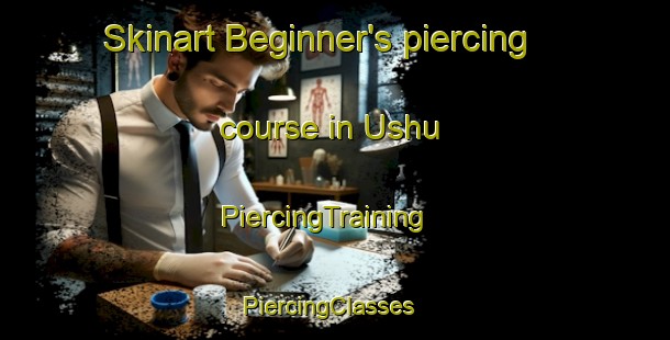 Skinart Beginner's piercing course in Ushu | PiercingTraining | PiercingClasses | SkinartTraining-Pakistan