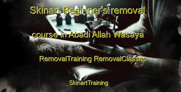 Skinart Beginner's removal course in Abadi Allah Wasaya | #RemovalTraining #RemovalClasses #SkinartTraining-Pakistan