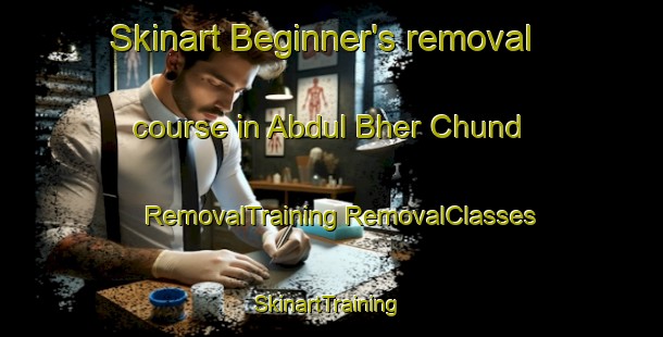 Skinart Beginner's removal course in Abdul Bher Chund | #RemovalTraining #RemovalClasses #SkinartTraining-Pakistan