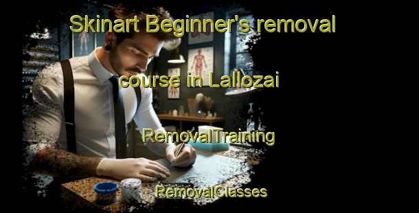 Skinart Beginner's removal course in Lallozai | RemovalTraining | RemovalClasses | SkinartTraining-Pakistan