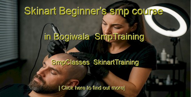 Skinart Beginner's smp course in Bogiwala | SmpTraining | SmpClasses | SkinartTraining-Pakistan