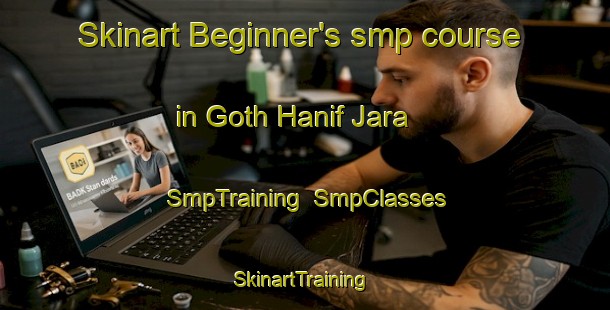 Skinart Beginner's smp course in Goth Hanif Jara | SmpTraining | SmpClasses | SkinartTraining-Pakistan