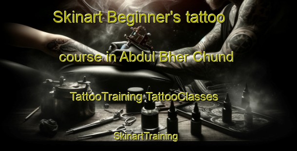 Skinart Beginner's tattoo course in Abdul Bher Chund | #TattooTraining #TattooClasses #SkinartTraining-Pakistan