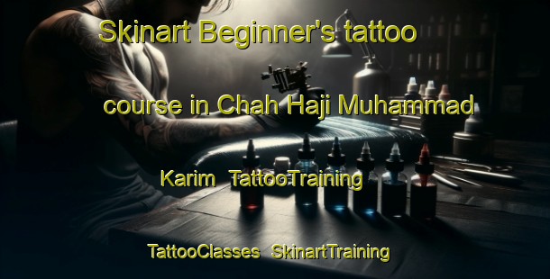 Skinart Beginner's tattoo course in Chah Haji Muhammad Karim | TattooTraining | TattooClasses | SkinartTraining-Pakistan