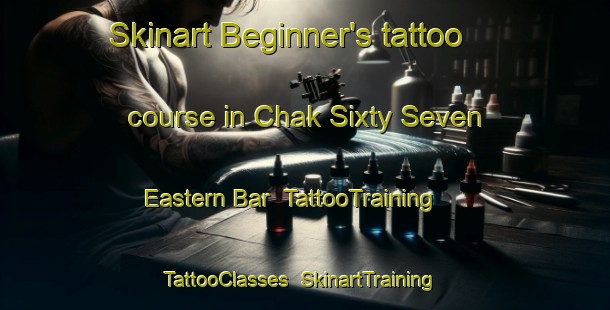 Skinart Beginner's tattoo course in Chak Sixty Seven Eastern Bar | TattooTraining | TattooClasses | SkinartTraining-Pakistan