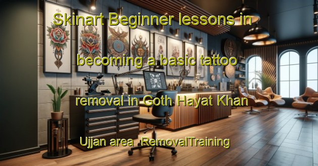 Skinart Beginner lessons in becoming a basic tattoo removal in Goth Hayat Khan Ujjan area | RemovalTraining | RemovalClasses | SkinartTraining-Pakistan